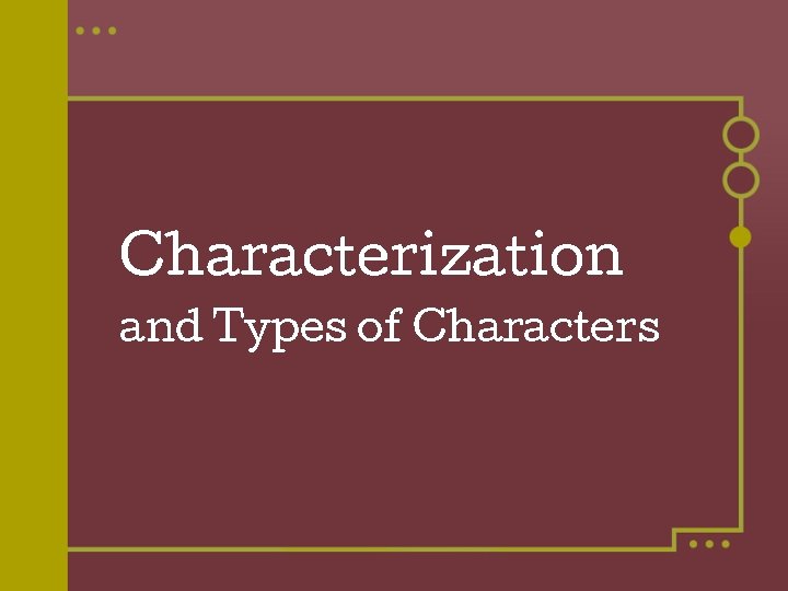 Characterization and Types of Characters 