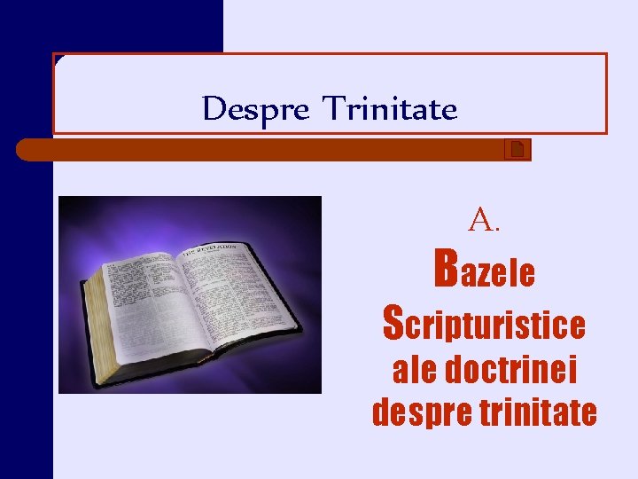Despre Trinitate A. Bazele Scripturistice ale doctrinei despre trinitate 
