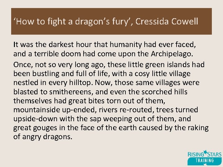 ‘How to fight a dragon’s fury’, Cressida Cowell It was the darkest hour that