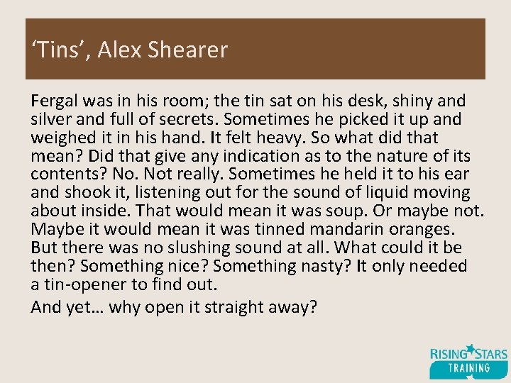 ‘Tins’, Alex Shearer Fergal was in his room; the tin sat on his desk,