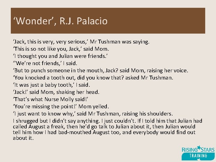 ‘Wonder’, R. J. Palacio ‘Jack, this is very, very serious, ’ Mr Tushman was