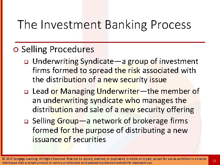 The Investment Banking Process ○ Selling Procedures q q q Underwriting Syndicate—a group of