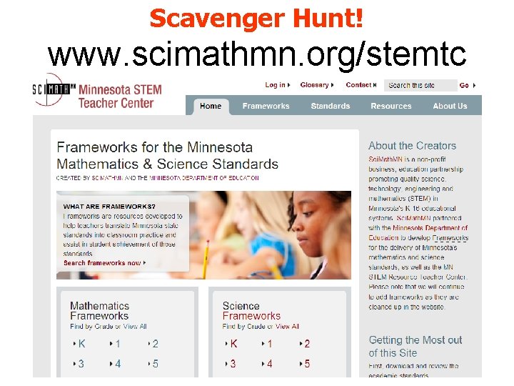 Scavenger Hunt! www. scimathmn. org/stemtc 