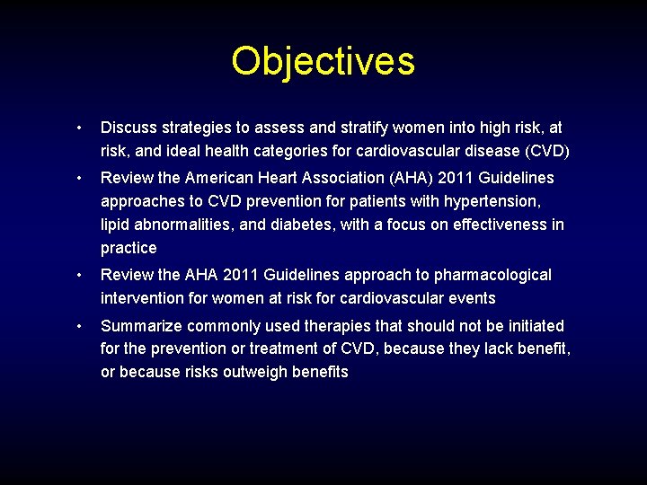 Objectives • Discuss strategies to assess and stratify women into high risk, at risk,