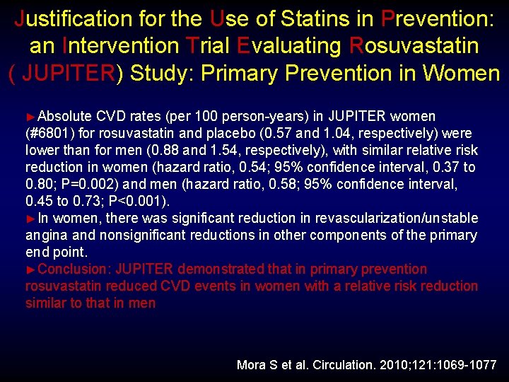 Justification for the Use of Statins in Prevention: an Intervention Trial Evaluating Rosuvastatin (