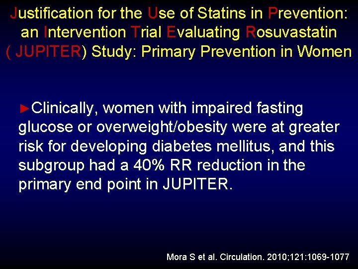 Justification for the Use of Statins in Prevention: an Intervention Trial Evaluating Rosuvastatin (