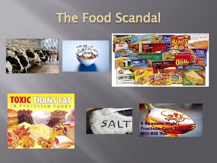 The Food Scandal 