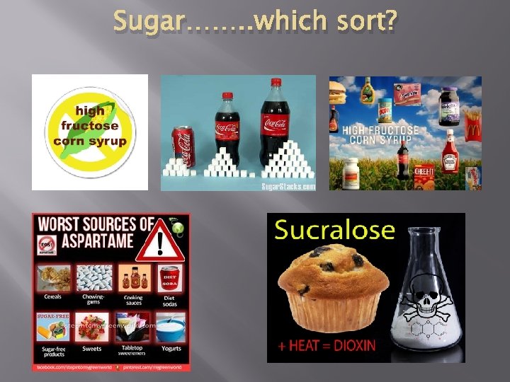 Sugar……. . which sort? 