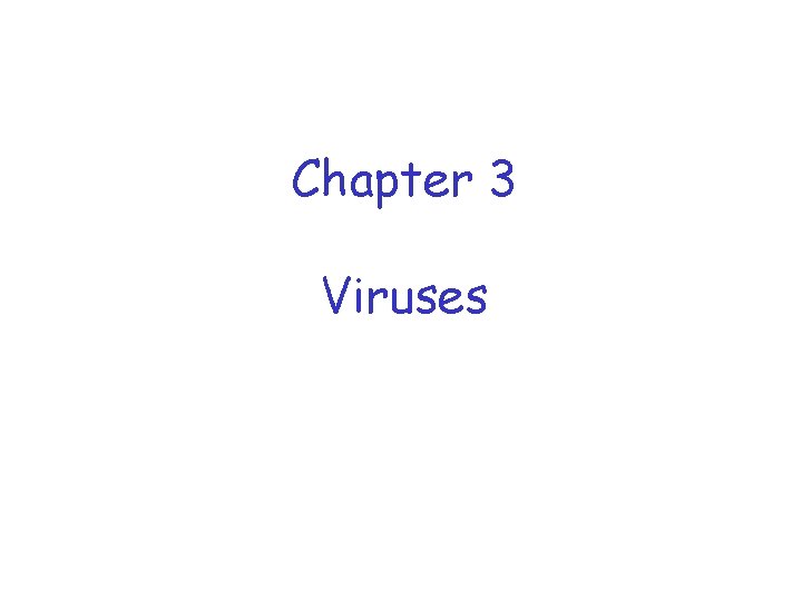 Chapter 3 Viruses 