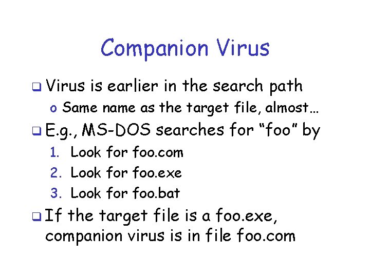 Companion Virus q Virus is earlier in the search path o Same name as