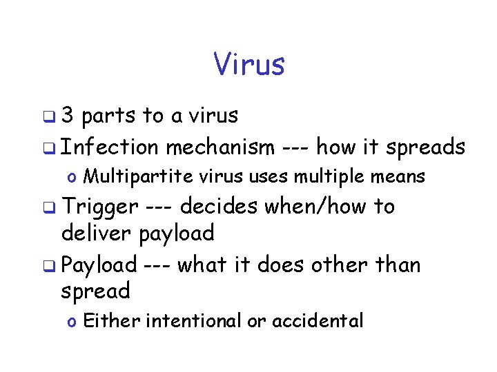 Virus q 3 parts to a virus q Infection mechanism --- how it spreads
