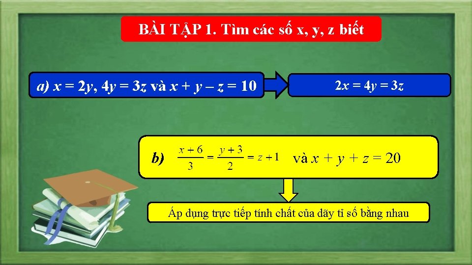 BÀI TẬP 1. Tìm các số x, y, z biết a) x = 2