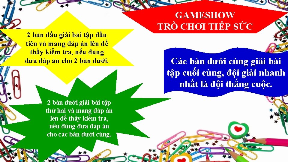 2 bàn đầu giải bài tập đầu tiên và mang đáp án lên để