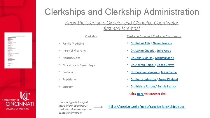 Clerkships and Clerkship Administration Know the Clerkship Director and Clerkship Coordinator first and foremost