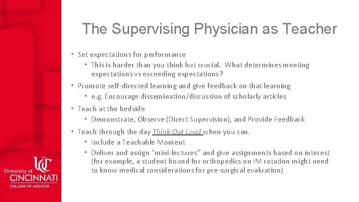 The Supervising Physician as Teacher • Set expectations for performance • This is harder