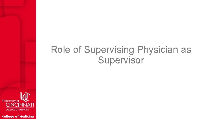 Role of Supervising Physician as Supervisor College of Medicine 