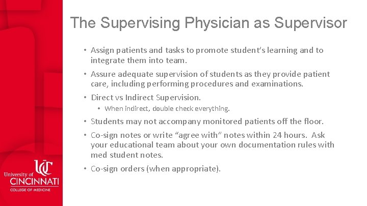 The Supervising Physician as Supervisor • Assign patients and tasks to promote student’s learning