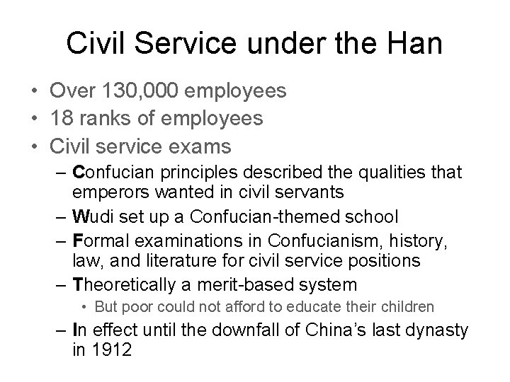 Civil Service under the Han • Over 130, 000 employees • 18 ranks of