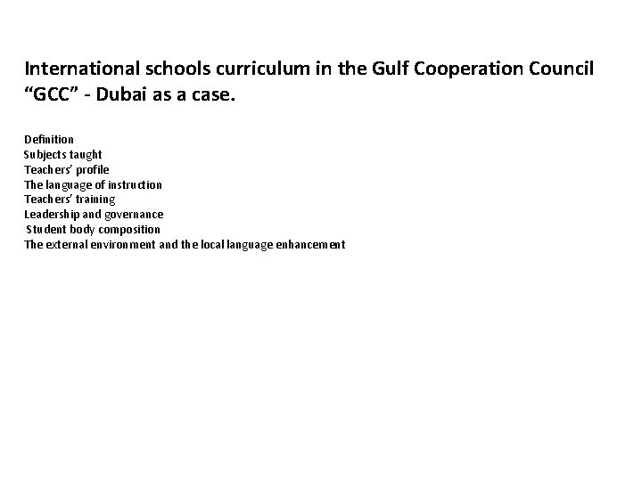 International schools curriculum in the Gulf Cooperation Council “GCC” - Dubai as a case.