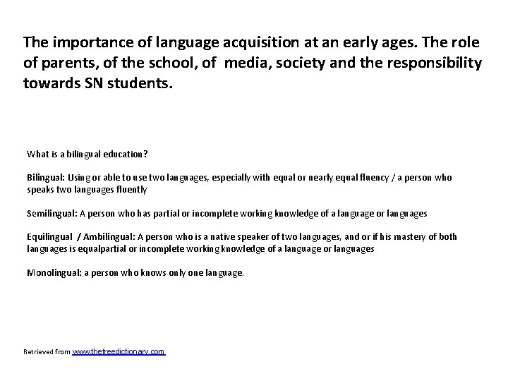 The importance of language acquisition at an early ages. The role of parents, of