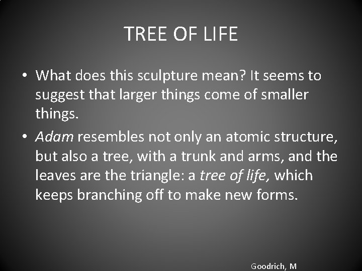 TREE OF LIFE • What does this sculpture mean? It seems to suggest that