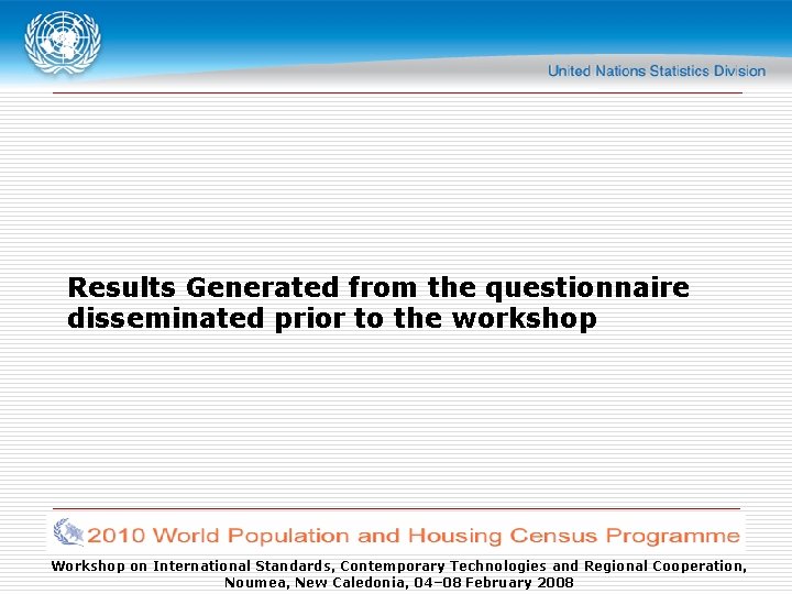 Results Generated from the questionnaire disseminated prior to the workshop Workshop on International Standards,