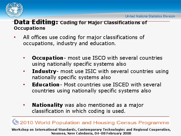 Data Editing: Coding for Major Classifications of Occupations • All offices use coding for