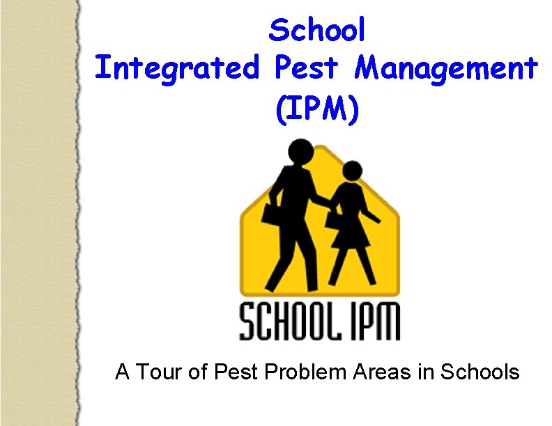 School Integrated Pest Management IPM A Tour of
