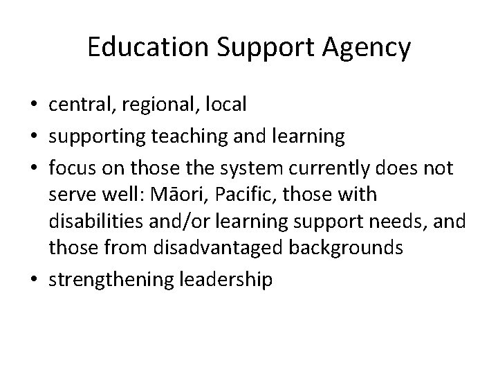 Education Support Agency • central, regional, local • supporting teaching and learning • focus