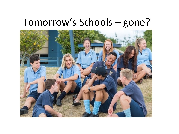 Tomorrow’s Schools – gone? 