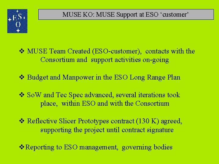 MUSE KO: MUSE Support at ESO ‘customer’ v MUSE Team Created (ESO-customer), contacts with