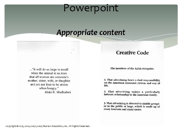 Powerpoint Appropriate content Copyright © 2013, 2010, 2007, 2005 Pearson Education, Inc. All Rights
