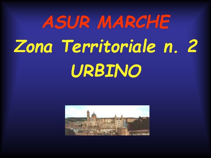 ASUR MARCHE Zona Territoriale n. 2 URBINO 