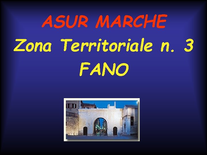 ASUR MARCHE Zona Territoriale n. 3 FANO 