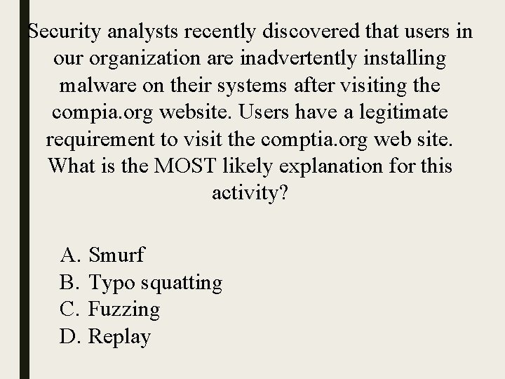 Security analysts recently discovered that users in our organization are inadvertently installing malware on