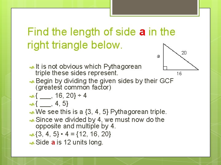 Find the length of side a in the right triangle below. It is not