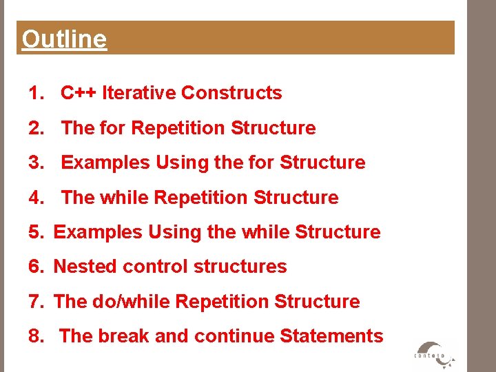 Outline 1. C++ Iterative Constructs 2. The for Repetition Structure 3. Examples Using the