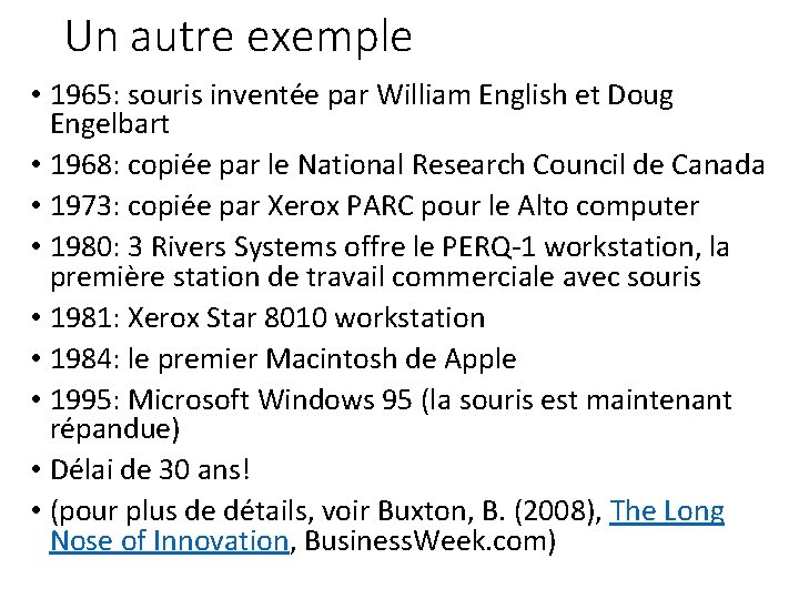 Un autre exemple • 1965: souris inventée par William English et Doug Engelbart •