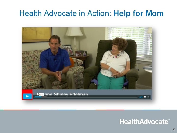 Health Advocate in Action: Help for Mom 30 30 