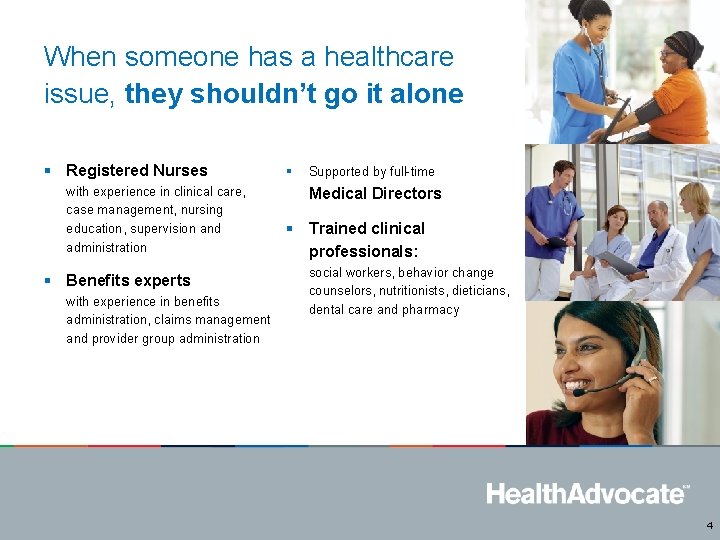 When someone has a healthcare issue, they shouldn’t go it alone § Registered Nurses