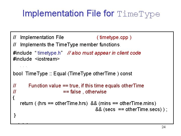 Implementation File for Time. Type // Implementation File ( timetype. cpp ) // Implements