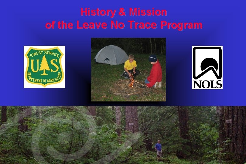 History & Mission of the Leave No Trace Program 