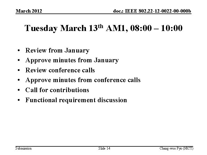 March 2012 doc. : IEEE 802. 22 -12 -0022 -00 -000 b Tuesday March