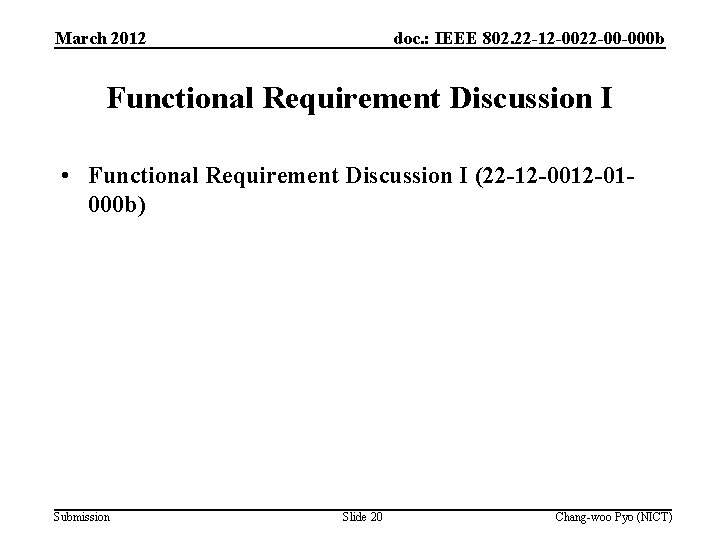 March 2012 doc. : IEEE 802. 22 -12 -0022 -00 -000 b Functional Requirement