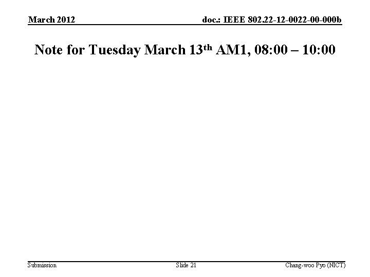 March 2012 doc. : IEEE 802. 22 -12 -0022 -00 -000 b Note for