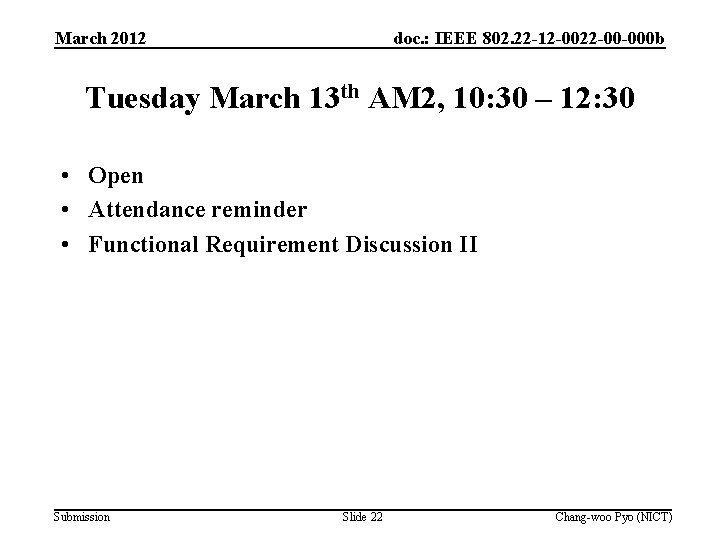 March 2012 doc. : IEEE 802. 22 -12 -0022 -00 -000 b Tuesday March
