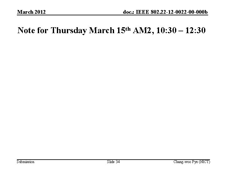 March 2012 doc. : IEEE 802. 22 -12 -0022 -00 -000 b Note for