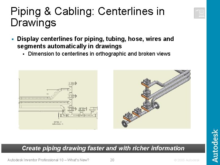 Piping & Cabling: Centerlines in Drawings § Display centerlines for piping, tubing, hose, wires