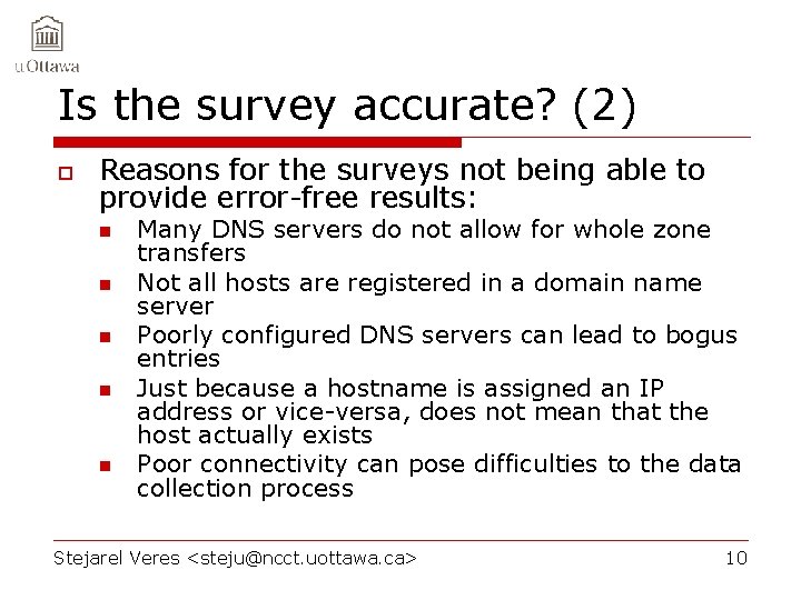 Is the survey accurate? (2) o Reasons for the surveys not being able to