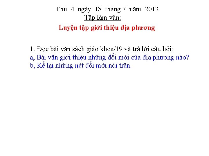 Thứ 4 ngày 18 tháng 7 năm 2013 Tập làm văn: Luyện tập giới